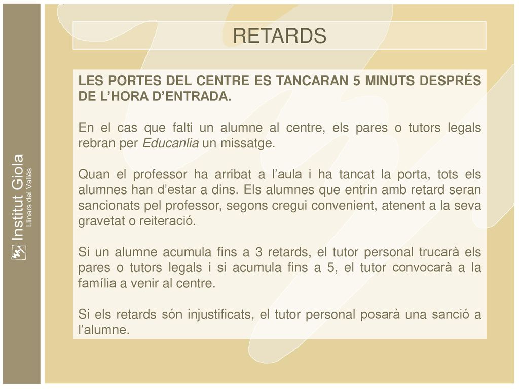 RETARDS LES PORTES DEL CENTRE ES TANCARAN 5 MINUTS DESPRÉS DE L’HORA D’ENTRADA.
