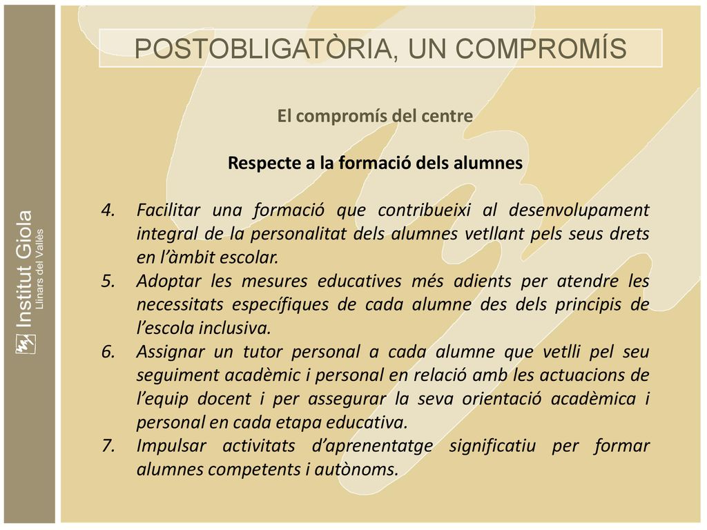 El compromís del centre Respecte a la formació dels alumnes