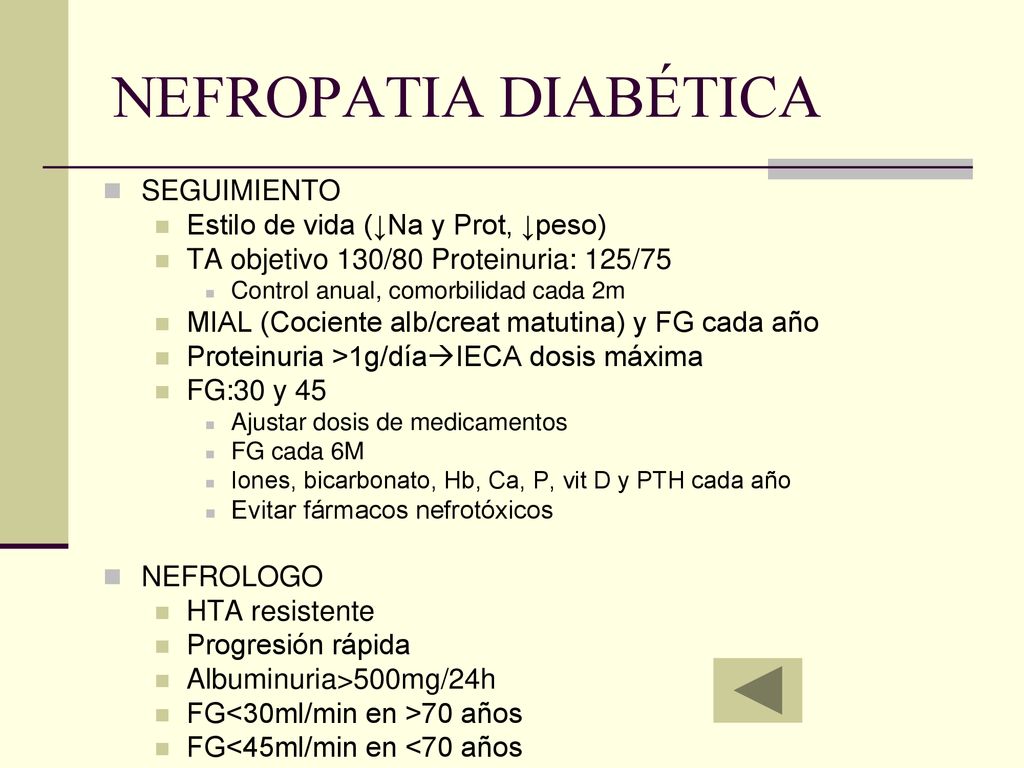 NEFROPATIA DIABÉTICA SEGUIMIENTO Estilo de vida (↓Na y Prot, ↓peso)