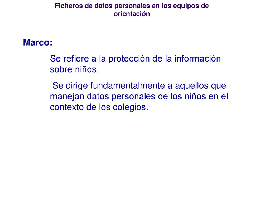 Marco: Se refiere a la protección de la información sobre niños.