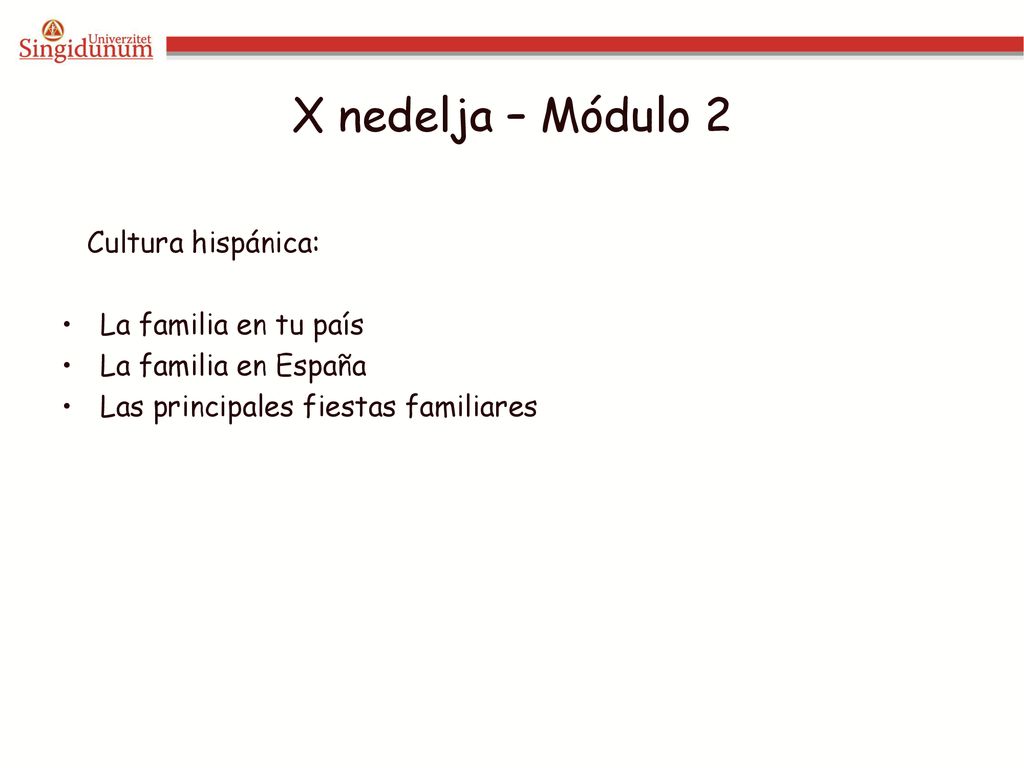 X nedelja – Módulo 2 Cultura hispánica: La familia en tu país