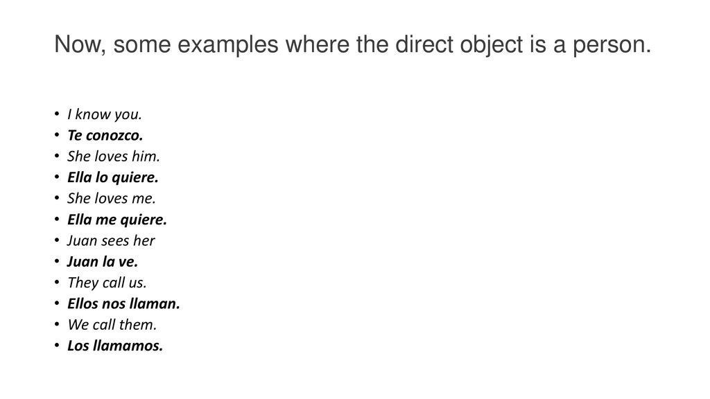 Now, some examples where the direct object is a person.