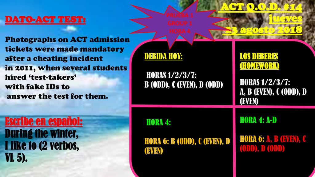 ACT Q.O.D. #14 jueves 23 agosto 2018 Escribe en español: