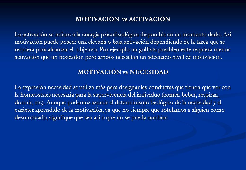 MOTIVACIÓN vs ACTIVACIÓN MOTIVACIÓN vs NECESIDAD