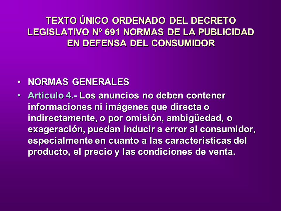 TEXTO ÚNICO ORDENADO DEL DECRETO LEGISLATIVO Nº 691 NORMAS DE LA PUBLICIDAD EN DEFENSA DEL CONSUMIDOR