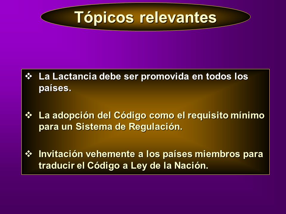 Tópicos relevantes La Lactancia debe ser promovida en todos los países.