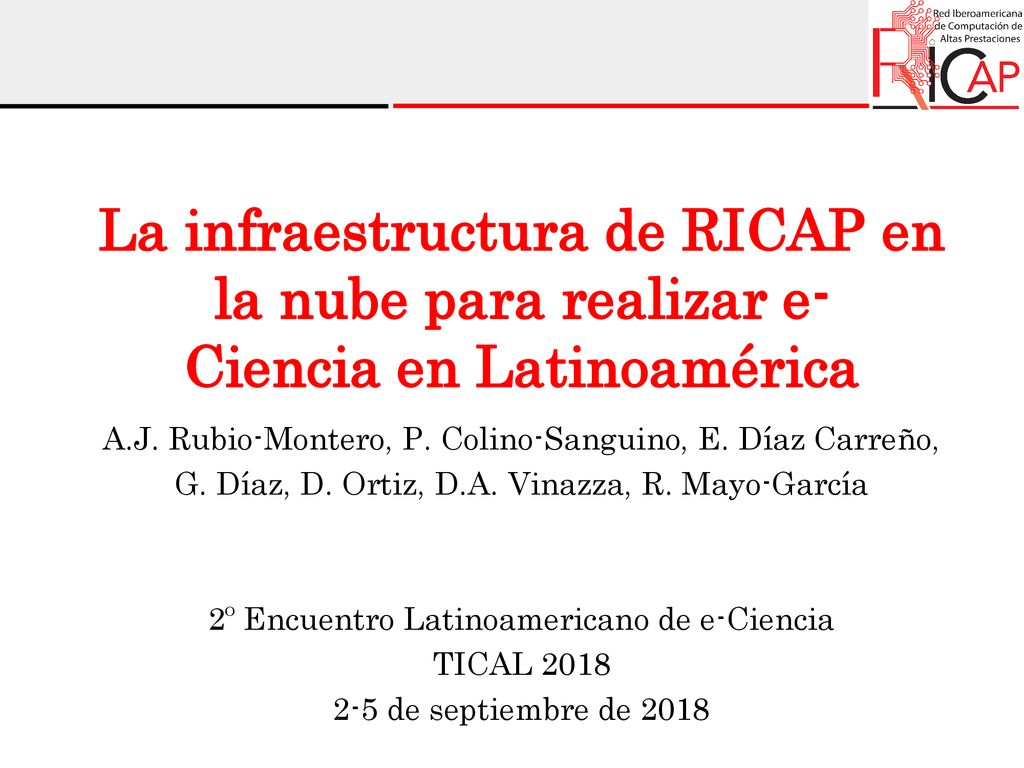 La infraestructura de RICAP en la nube para realizar e- Ciencia en Latinoamérica