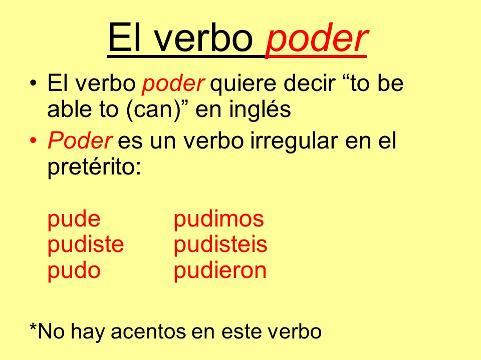 El verbo poder El verbo poder quiere decir to be able to (can) en inglés.