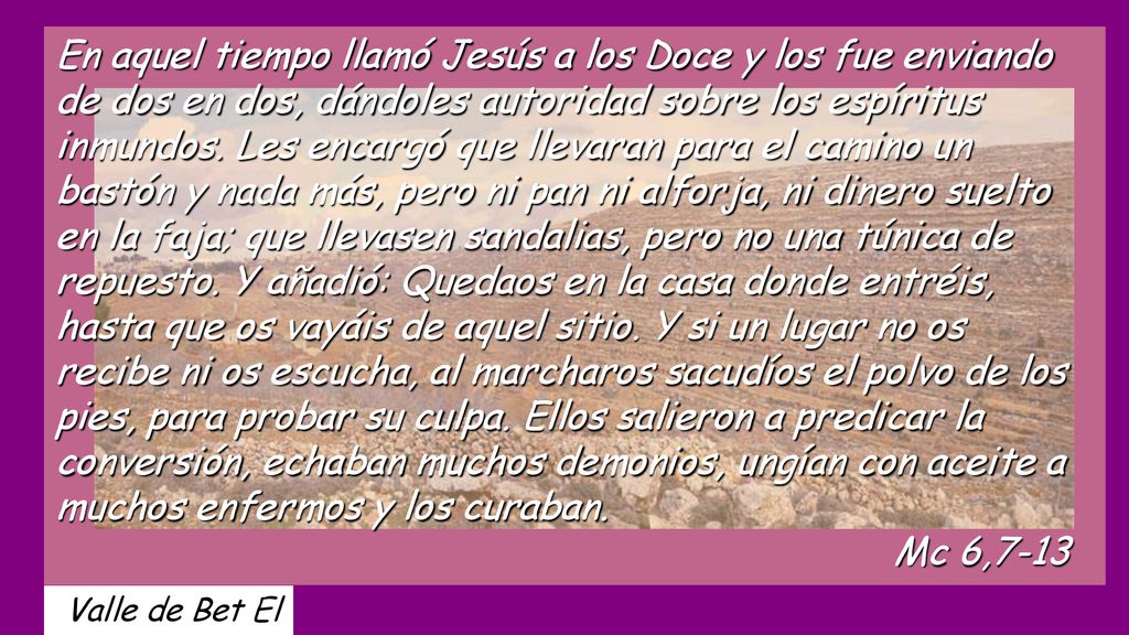 hasta que os vayáis de aquel sitio. Y si un lugar no os