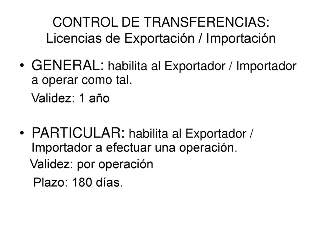 CONTROL DE TRANSFERENCIAS: Licencias de Exportación / Importación
