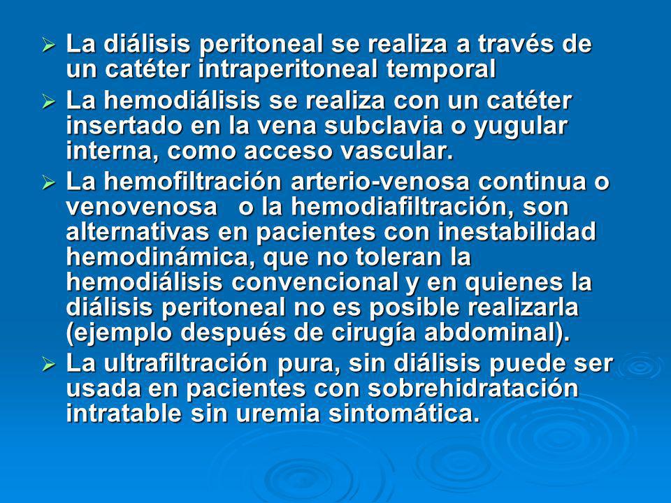 La diálisis peritoneal se realiza a través de un catéter intraperitoneal temporal