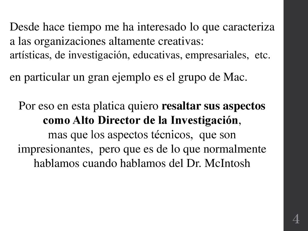 en particular un gran ejemplo es el grupo de Mac.
