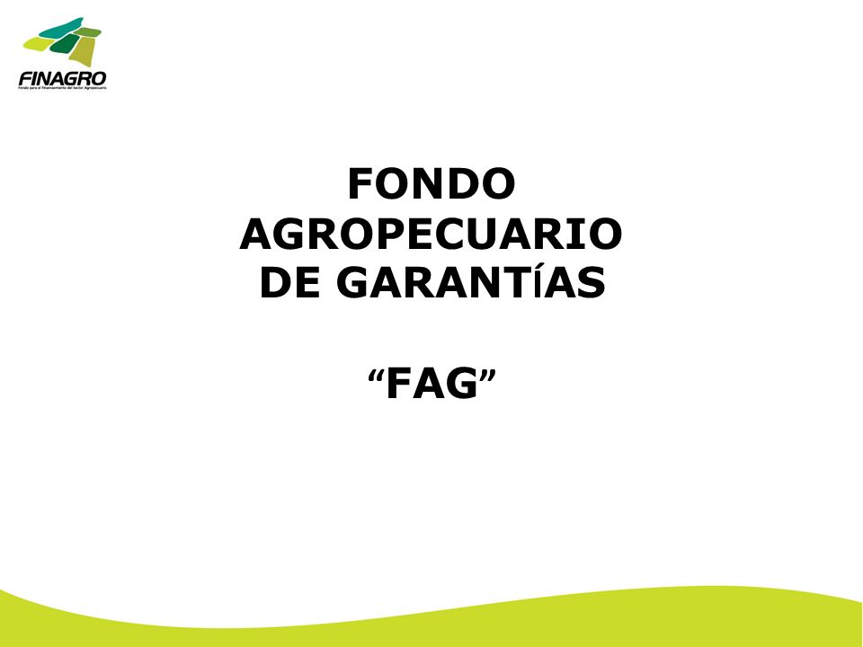 FONDO AGROPECUARIO DE GARANTÍAS FAG
