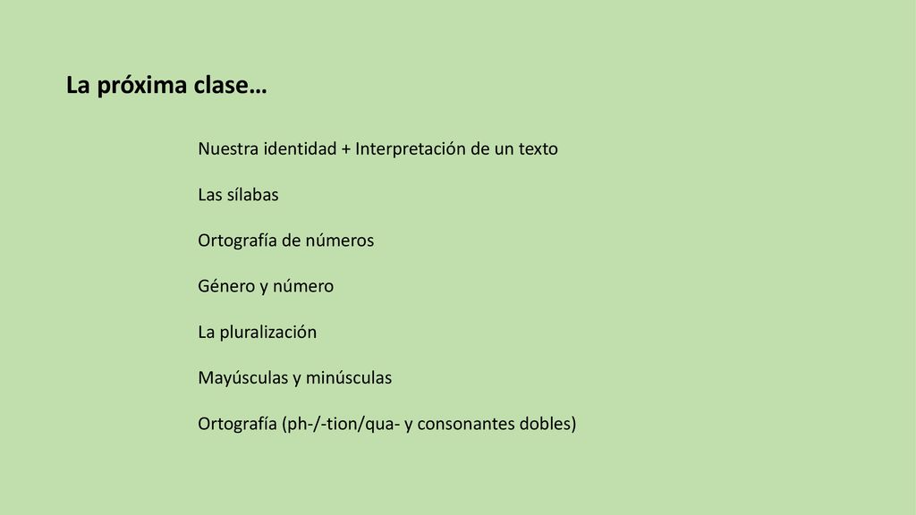 La próxima clase… Nuestra identidad + Interpretación de un texto