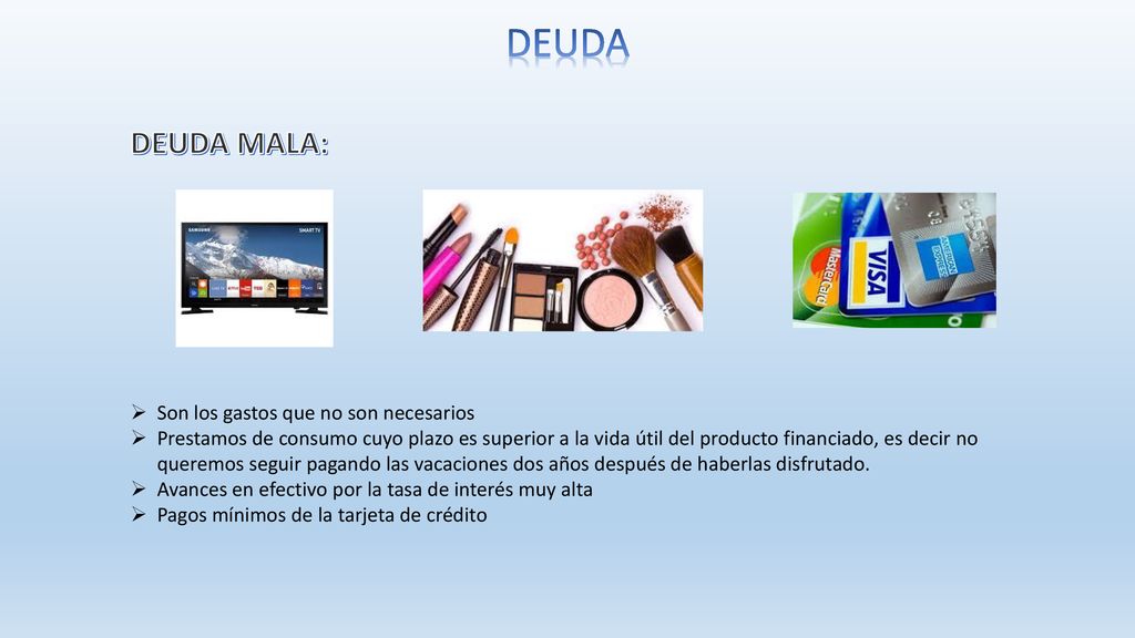 DEUDA DEUDA MALA: Son los gastos que no son necesarios