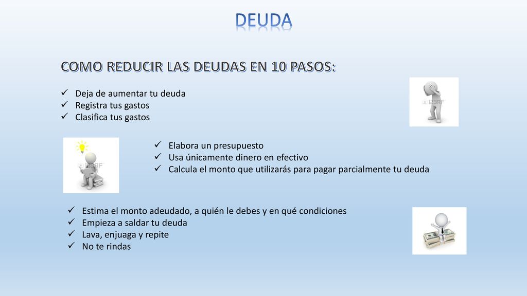 DEUDA COMO REDUCIR LAS DEUDAS EN 10 PASOS: Deja de aumentar tu deuda