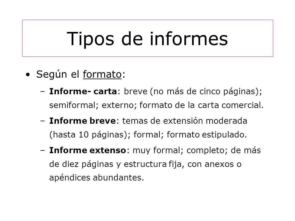 Tipos de informes Según el formato: