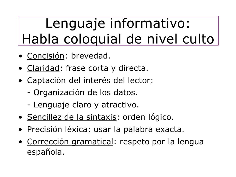 Lenguaje informativo: Habla coloquial de nivel culto