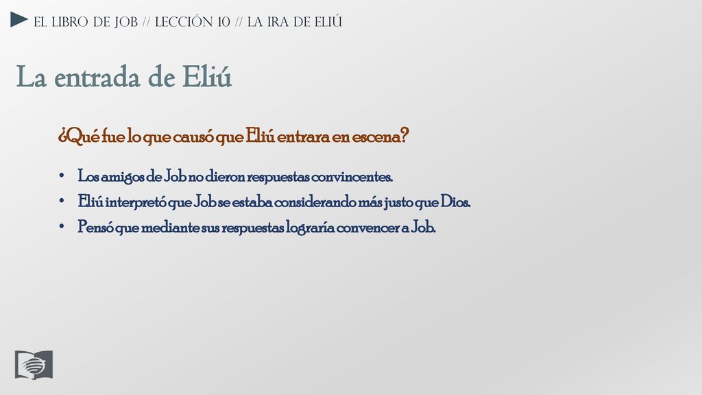 La entrada de Eliú ¿Qué fue lo que causó que Eliú entrara en escena
