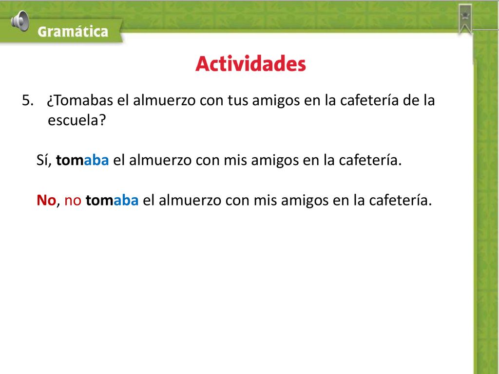 ¿Tomabas el almuerzo con tus amigos en la cafetería de la