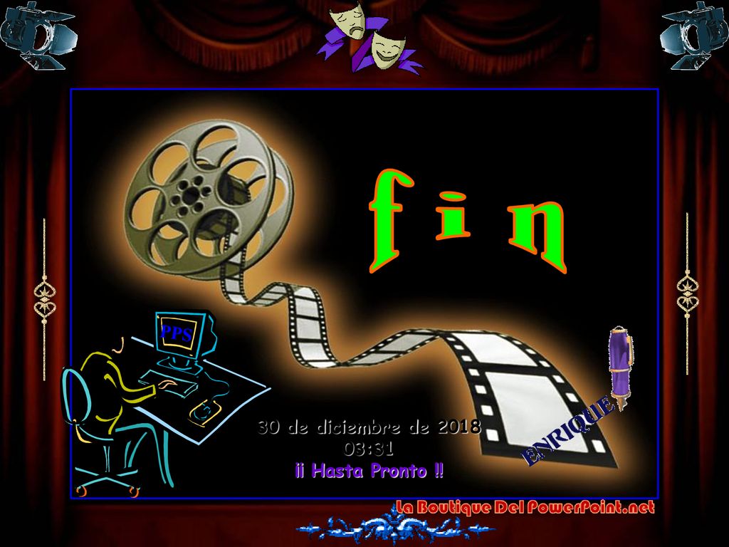 f i n PPS 30 de diciembre de :31 ¡¡ Hasta Pronto !!