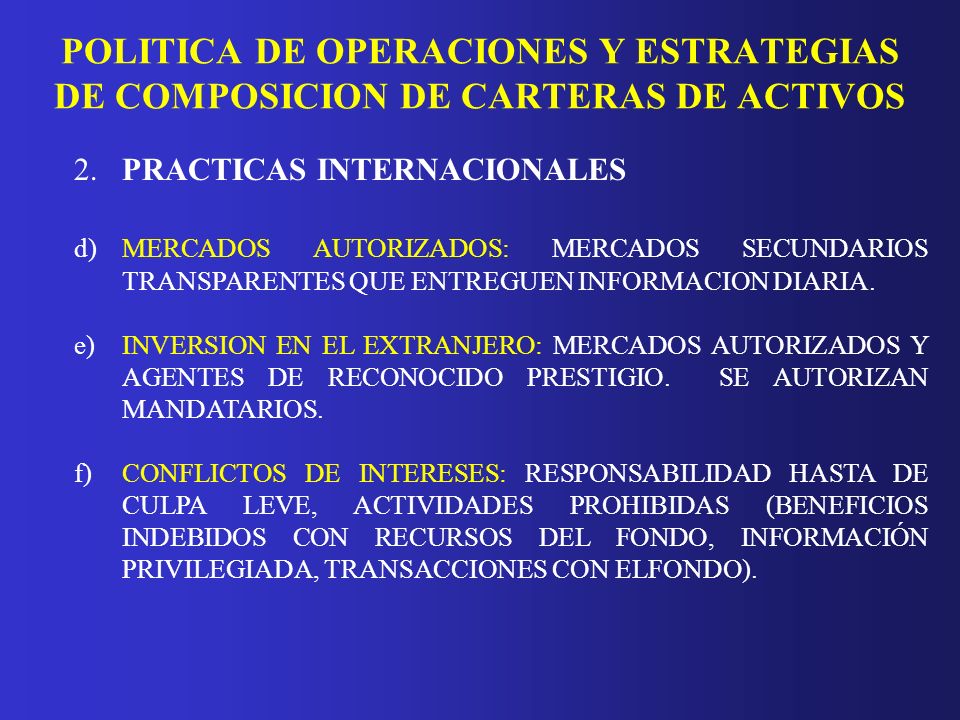 POLITICA DE OPERACIONES Y ESTRATEGIAS DE COMPOSICION DE CARTERAS DE ACTIVOS