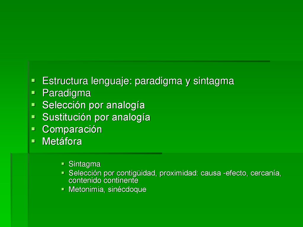 Estructura lenguaje: paradigma y sintagma Paradigma