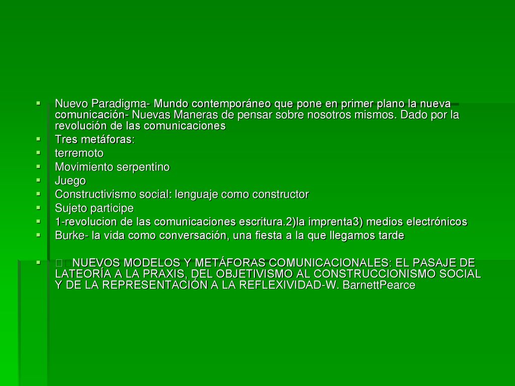 Nuevo Paradigma- Mundo contemporáneo que pone en primer plano la nueva comunicación- Nuevas Maneras de pensar sobre nosotros mismos. Dado por la revolución de las comunicaciones