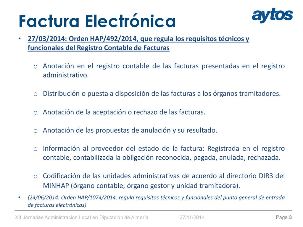 Factura Electrónica 27/03/2014: Orden HAP/492/2014, que regula los requisitos técnicos y funcionales del Registro Contable de Facturas.