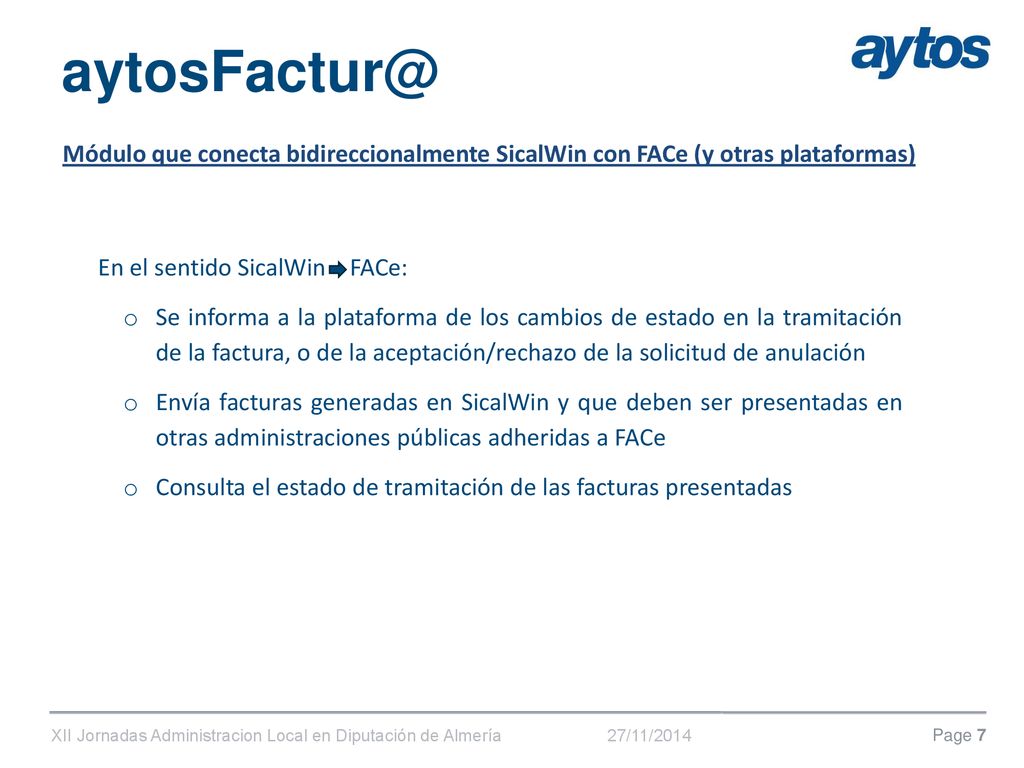 Módulo que conecta bidireccionalmente SicalWin con FACe (y otras plataformas) En el sentido SicalWin FACe: