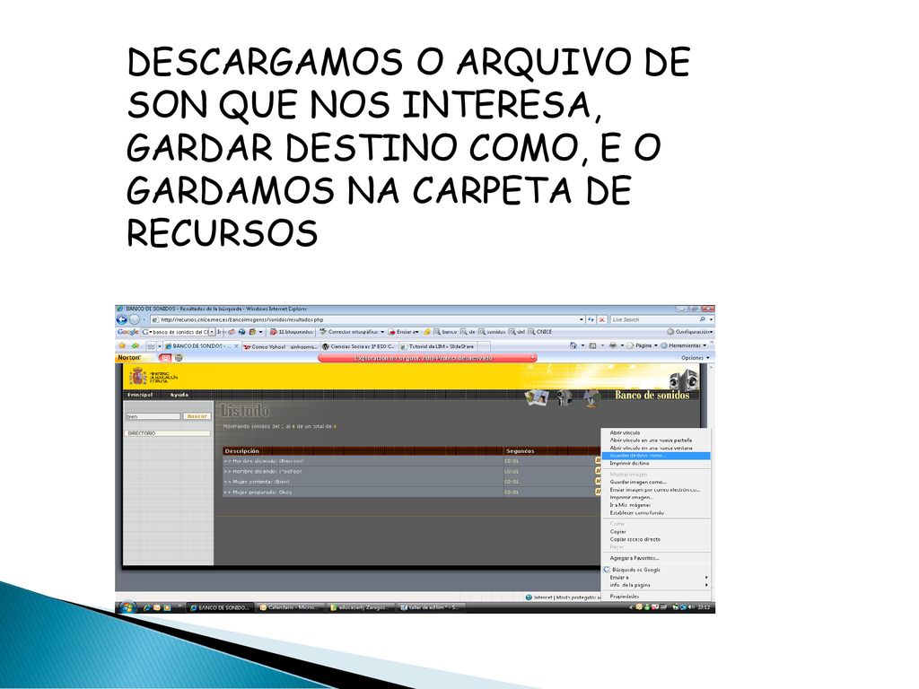 DESCARGAMOS O ARQUIVO DE SON QUE NOS INTERESA, GARDAR DESTINO COMO, E O GARDAMOS NA CARPETA DE RECURSOS