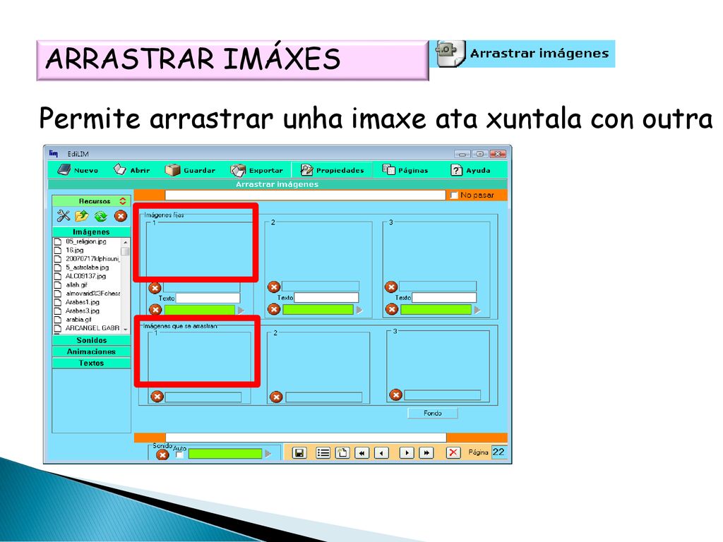 ARRASTRAR IMÁXES Permite arrastrar unha imaxe ata xuntala con outra