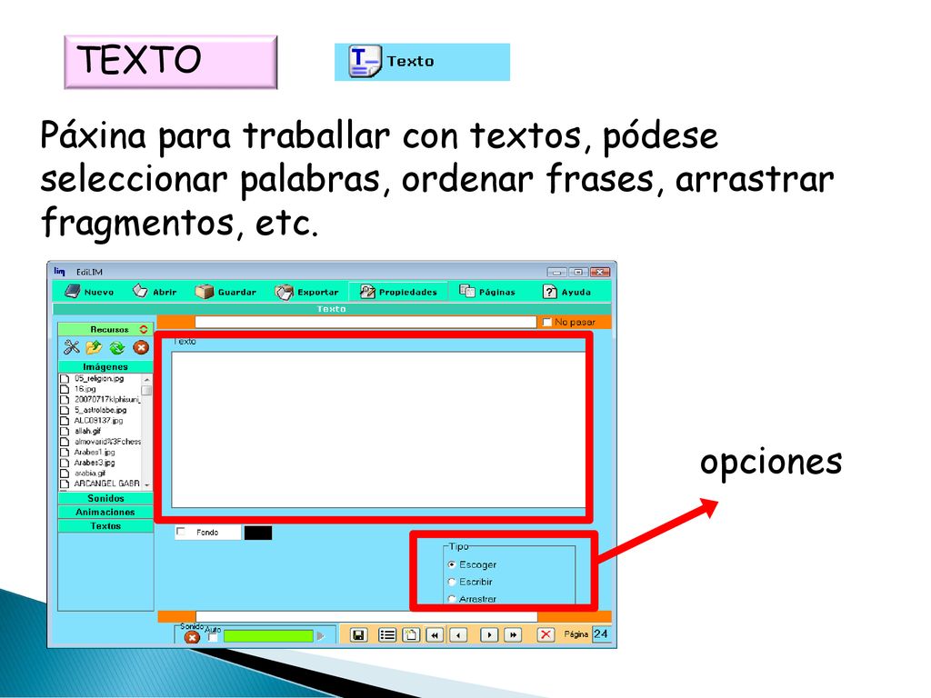 TEXTO Páxina para traballar con textos, pódese seleccionar palabras, ordenar frases, arrastrar fragmentos, etc.