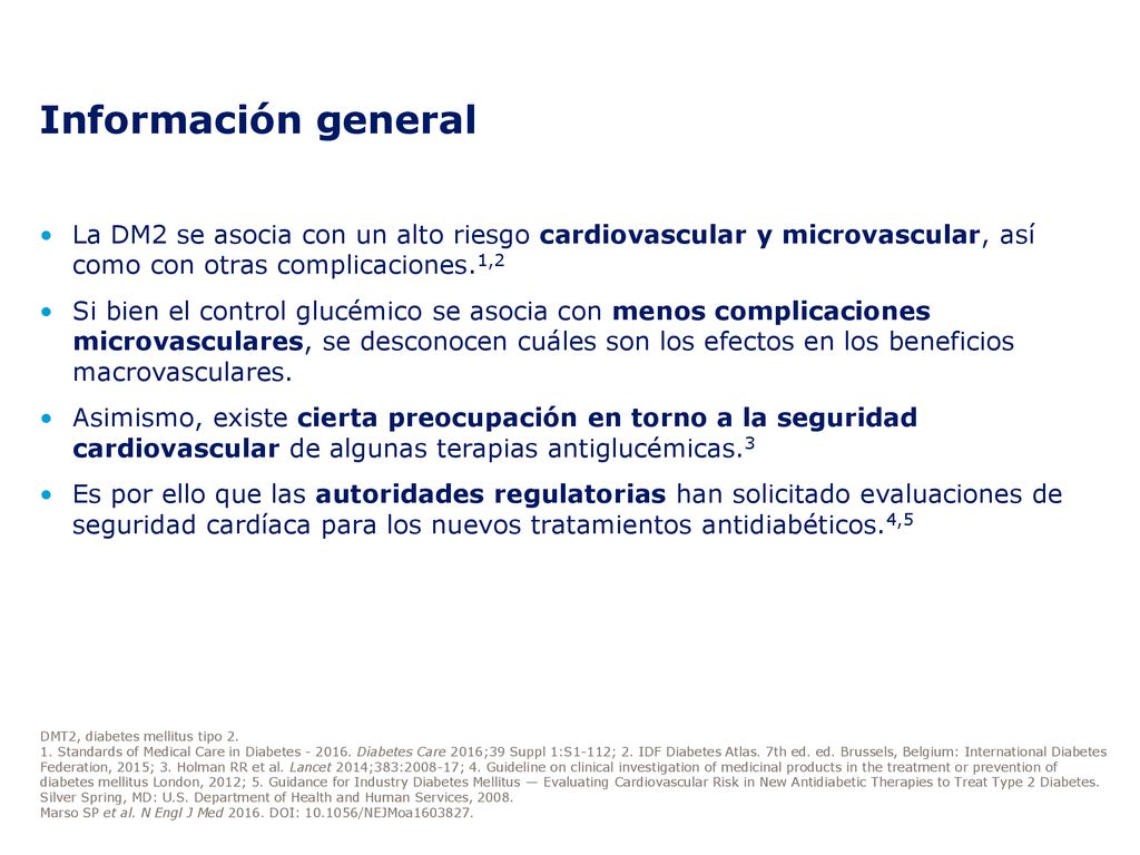 Información general La DM2 se asocia con un alto riesgo cardiovascular y microvascular, así como con otras complicaciones.1,2.
