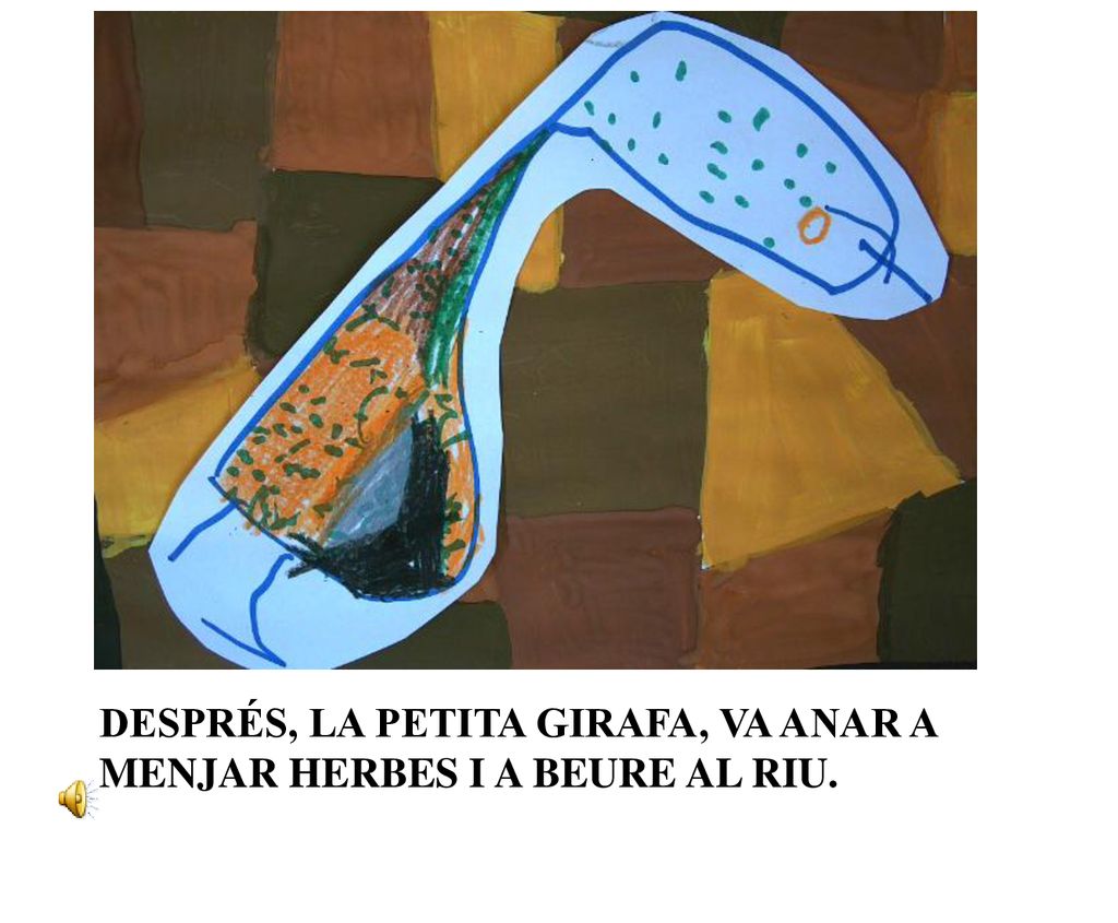 DESPRÉS, LA PETITA GIRAFA, VA ANAR A MENJAR HERBES I A BEURE AL RIU.