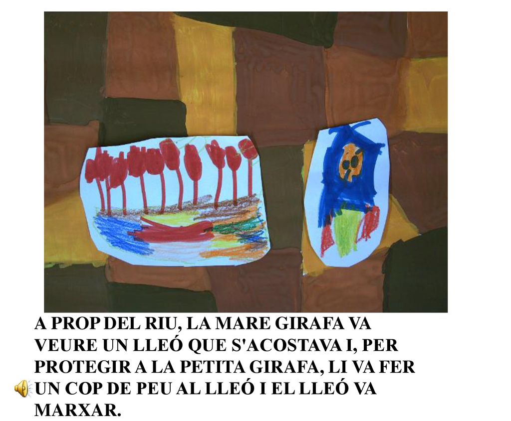 A PROP DEL RIU, LA MARE GIRAFA VA VEURE UN LLEÓ QUE S ACOSTAVA I, PER PROTEGIR A LA PETITA GIRAFA, LI VA FER UN COP DE PEU AL LLEÓ I EL LLEÓ VA MARXAR.