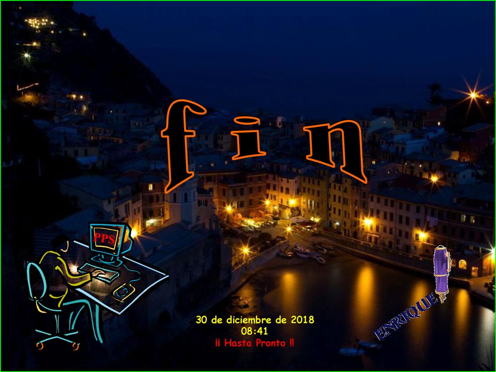 f i n PPS 30 de diciembre de :41 ¡¡ Hasta Pronto !!