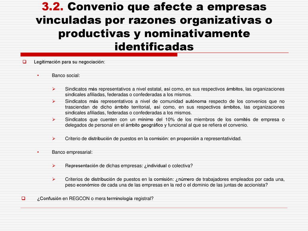 3.2. Convenio que afecte a empresas vinculadas por razones organizativas o productivas y nominativamente identificadas