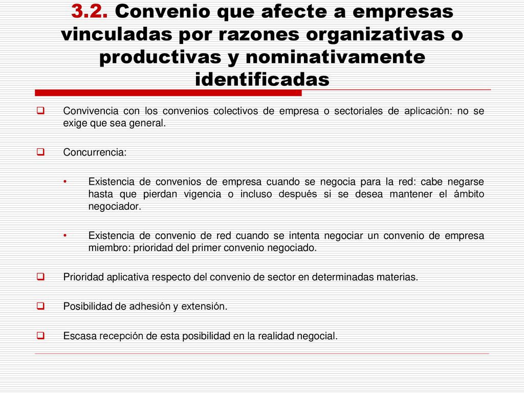 3.2. Convenio que afecte a empresas vinculadas por razones organizativas o productivas y nominativamente identificadas