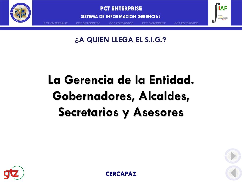 PCT ENTERPRISE SISTEMA DE INFORMACION GERENCIAL. ¿A QUIEN LLEGA EL S.I.G.