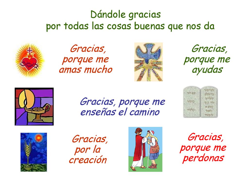 Dándole gracias por todas las cosas buenas que nos da