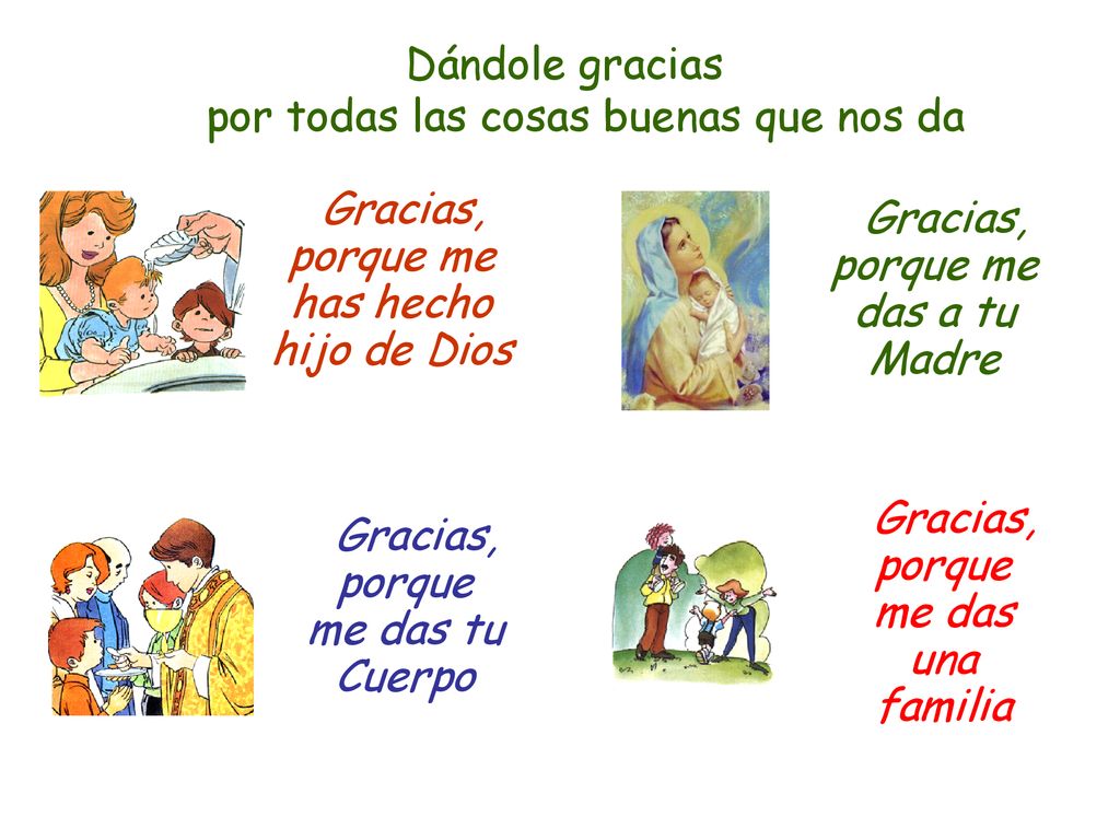 Dándole gracias por todas las cosas buenas que nos da