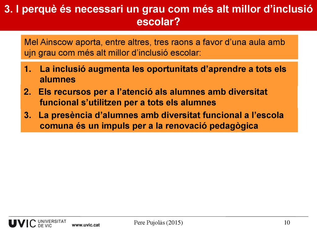 3. I perquè és necessari un grau com més alt millor d’inclusió escolar