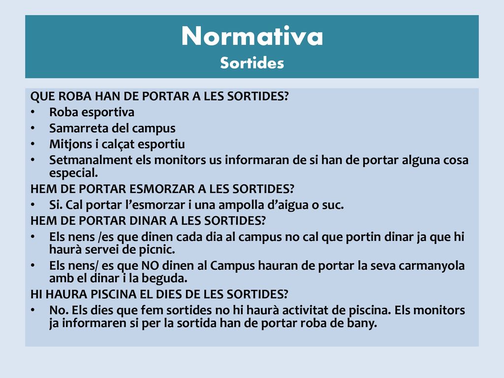Normativa Sortides QUE ROBA HAN DE PORTAR A LES SORTIDES