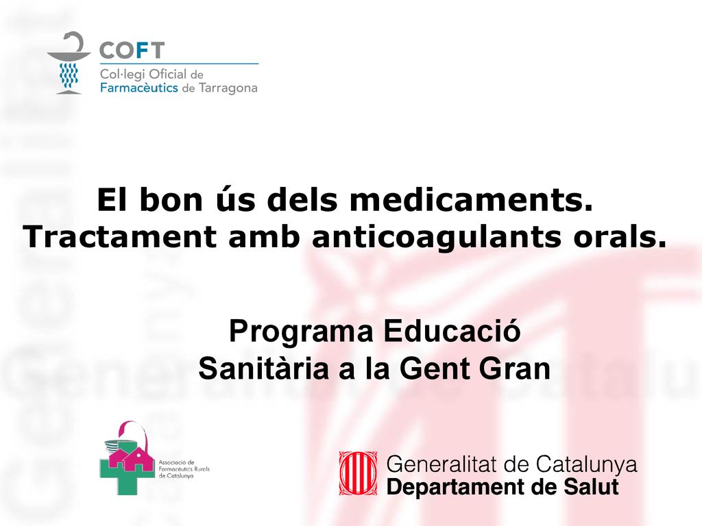 El bon ús dels medicaments. Tractament amb anticoagulants orals.