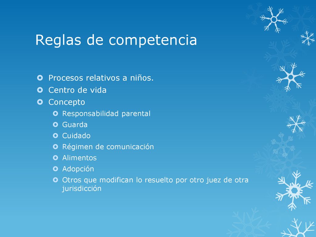 Reglas de competencia Procesos relativos a niños. Centro de vida