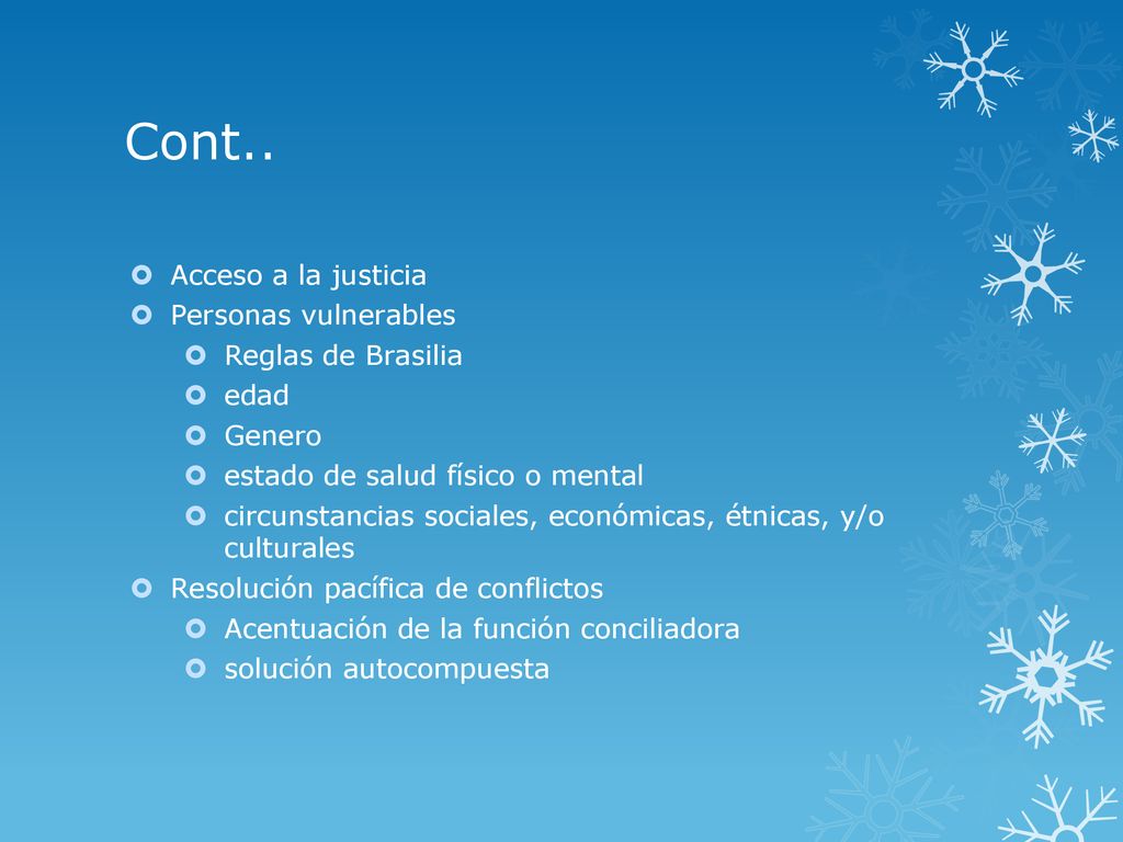 Cont.. Acceso a la justicia Personas vulnerables Reglas de Brasilia
