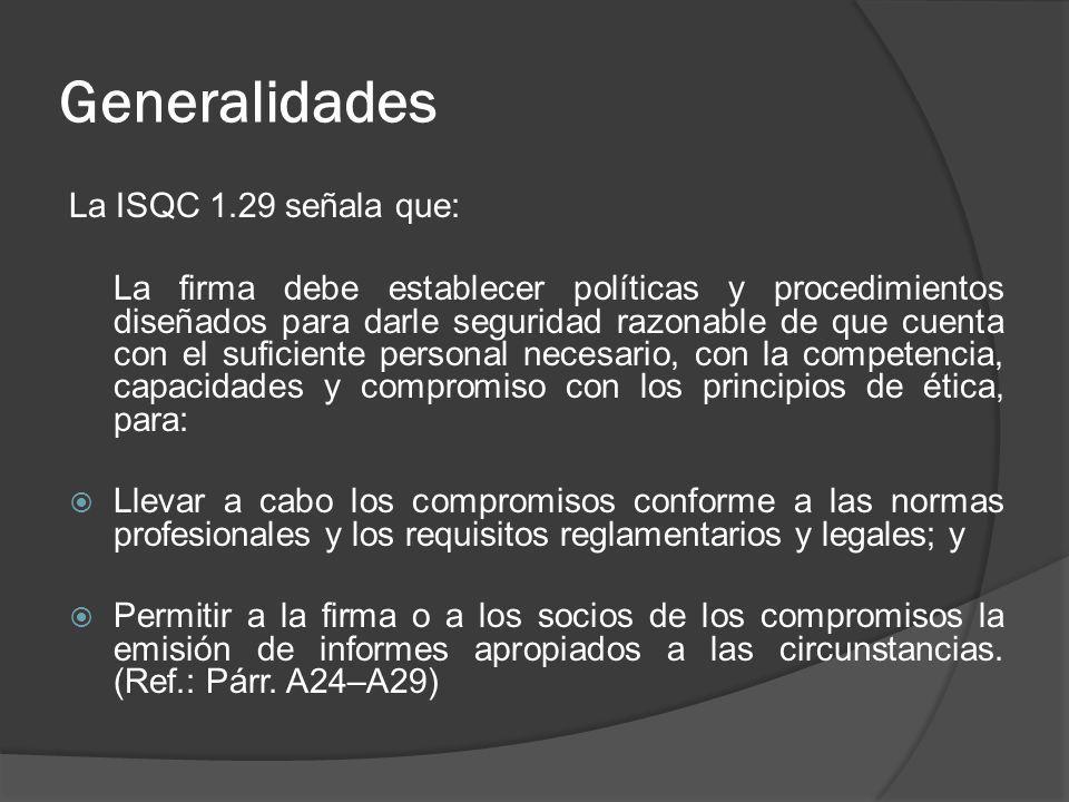 Generalidades La ISQC 1.29 señala que: