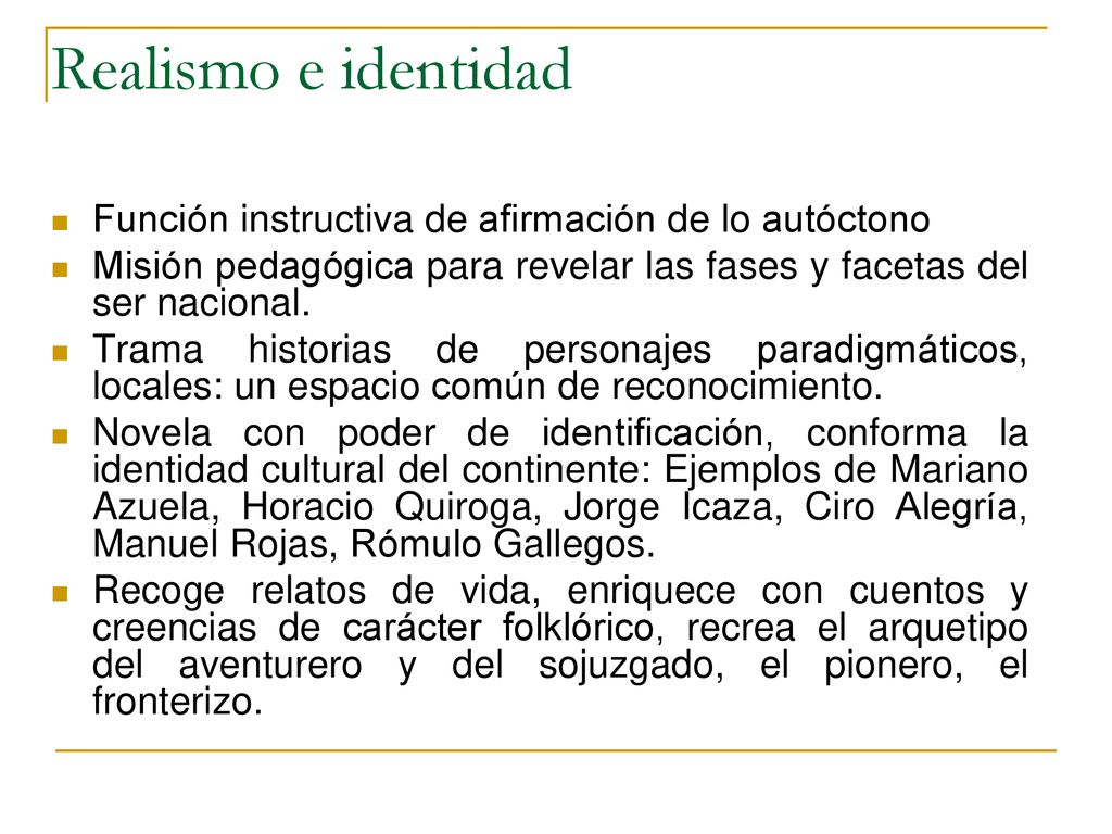 Realismo e identidad Función instructiva de afirmación de lo autóctono