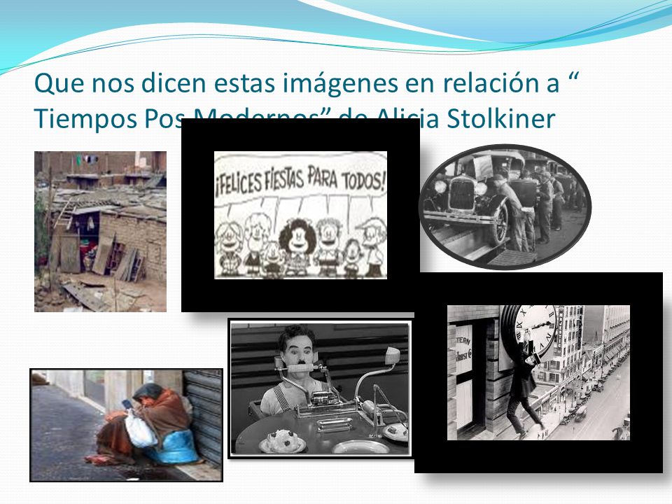 Que nos dicen estas imágenes en relación a Tiempos Pos Modernos de Alicia Stolkiner